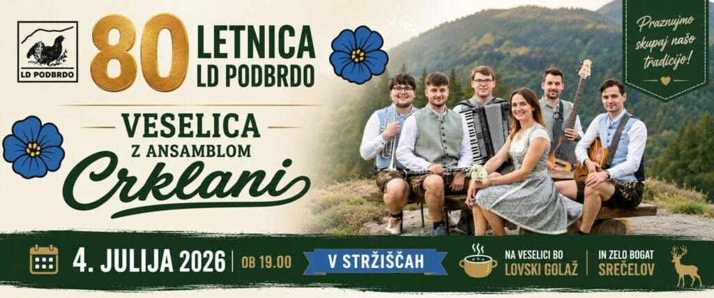 Lovska veselica ob 80-letnici LD Podbrdo z ansamblom Crklani